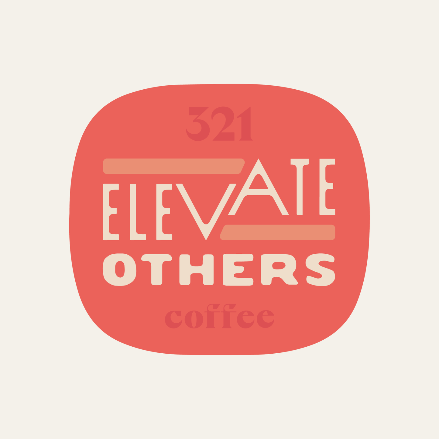 A red background sticker with "Elevate Others" written in the middle. "321" is written at the top with "coffee" at the bottom.