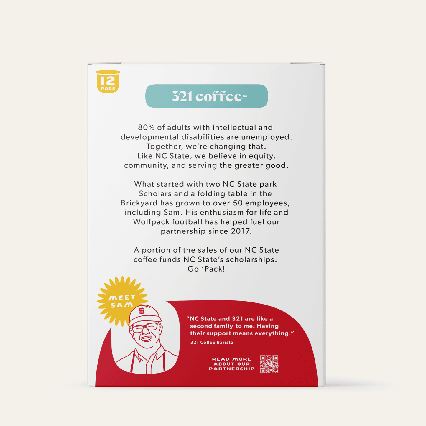 The side view of 321 Coffee's Greater Good coffee pods. The side of the box contains information about 321 Coffee's partnership with NC State and barista, Sam.